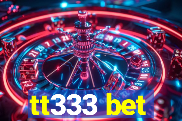 tt333 bet