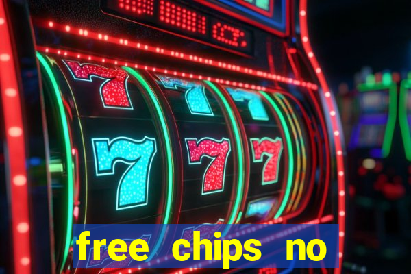 free chips no deposit casinos