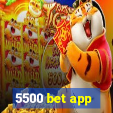 5500 bet app