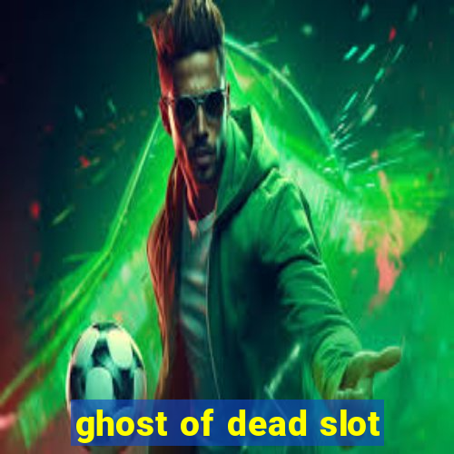 ghost of dead slot