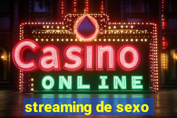 streaming de sexo