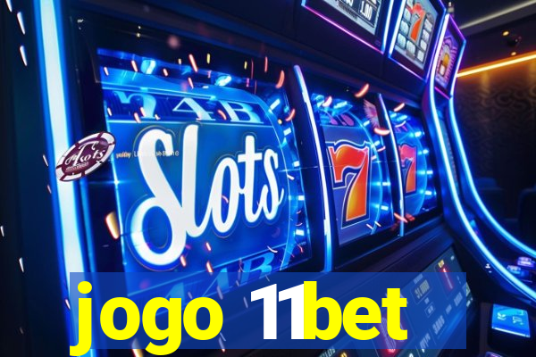 jogo 11bet