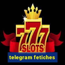 telegram fetiches