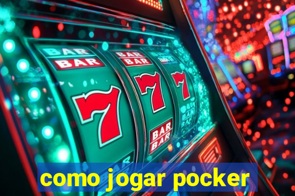 como jogar pocker