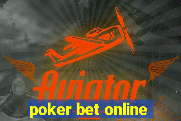 poker bet online