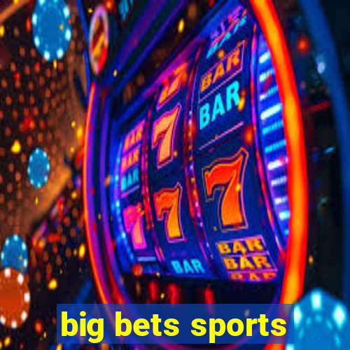 big bets sports