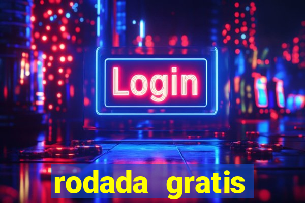 rodada gratis estrela bet