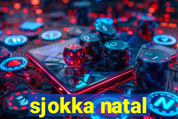 sjokka natal