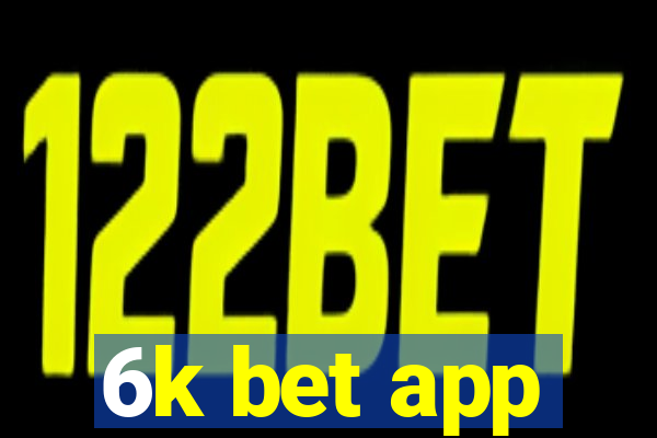 6k bet app