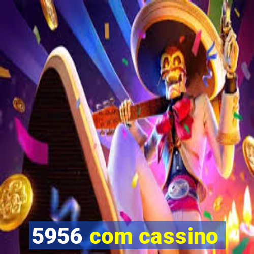 5956 com cassino