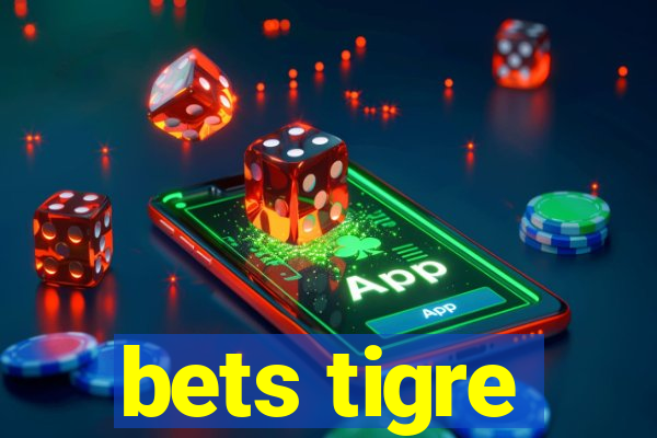 bets tigre