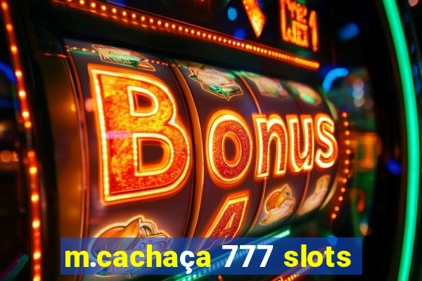 m.cachaça 777 slots