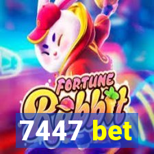 7447 bet