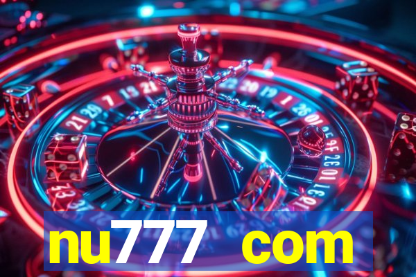 nu777 com plataforma de jogos