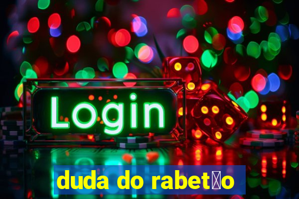 duda do rabet茫o