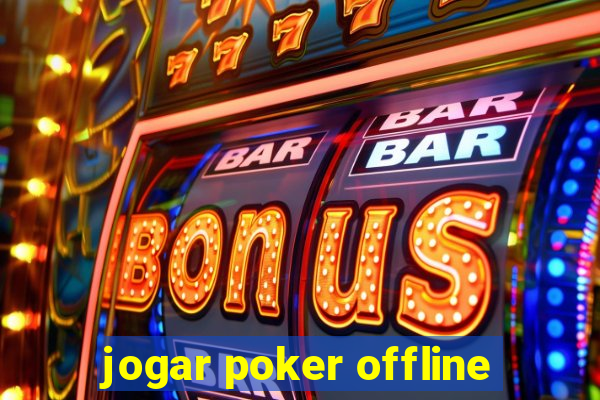 jogar poker offline