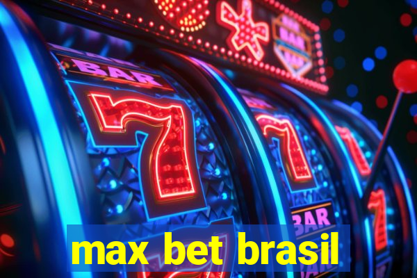 max bet brasil