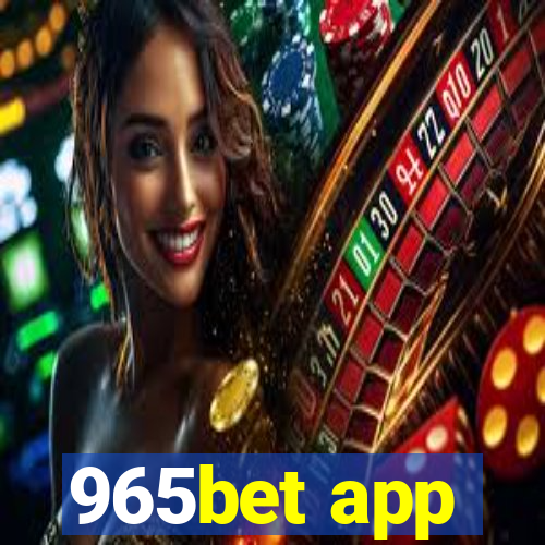 965bet app