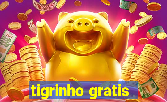 tigrinho gratis