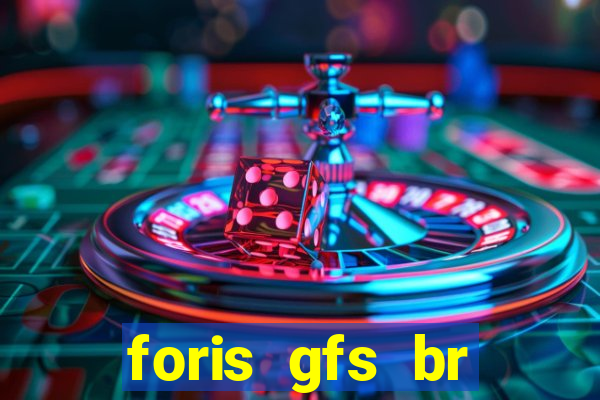 foris gfs br instituicao de pagamento ltda