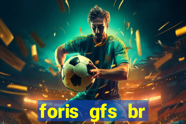 foris gfs br instituicao de pagamento ltda