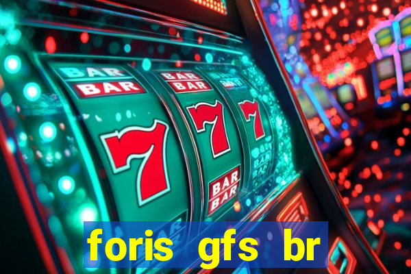 foris gfs br instituicao de pagamento ltda