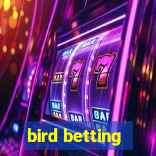 bird betting