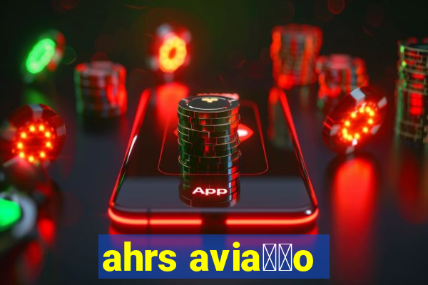 ahrs avia莽茫o