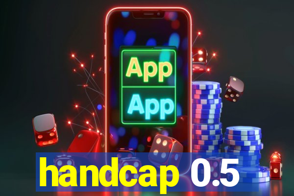 handcap 0.5