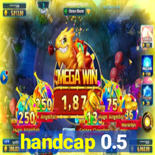 handcap 0.5