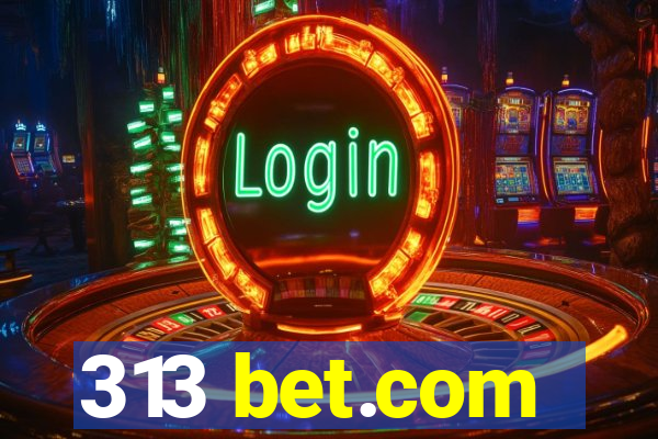 313 bet.com