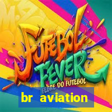 br aviation trabalhe conosco