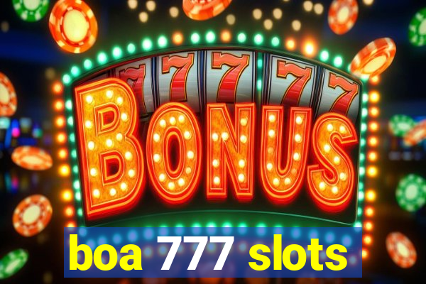 boa 777 slots