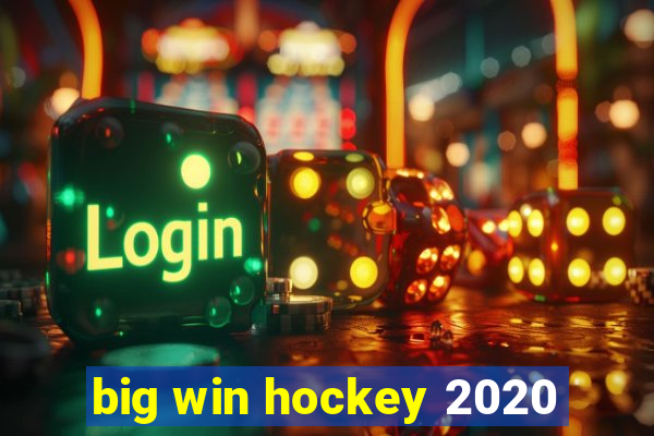 big win hockey 2020