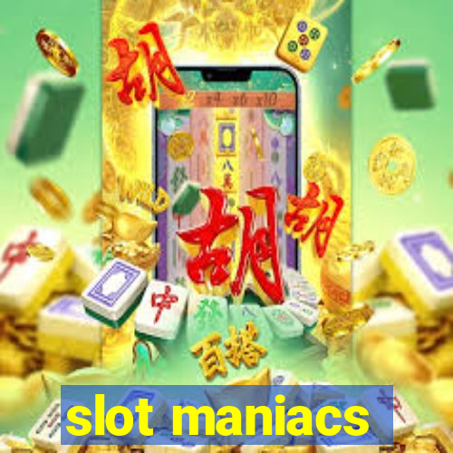 slot maniacs