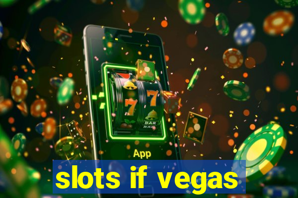 slots if vegas