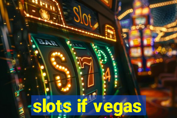 slots if vegas