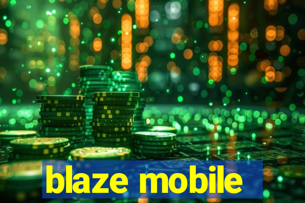 blaze mobile