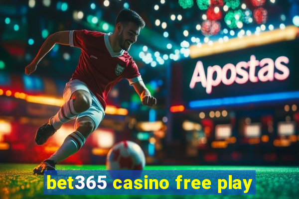 bet365 casino free play