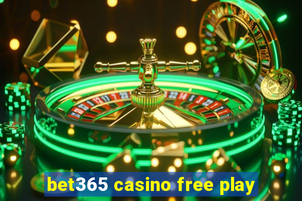 bet365 casino free play