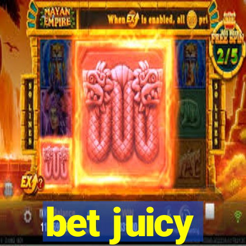 bet juicy