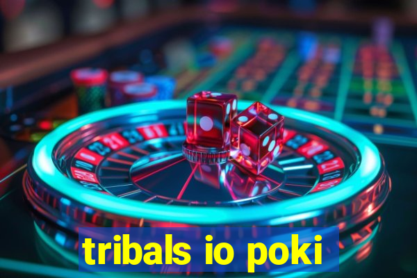 tribals io poki