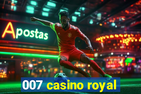 007 casino royal