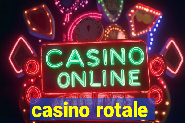 casino rotale