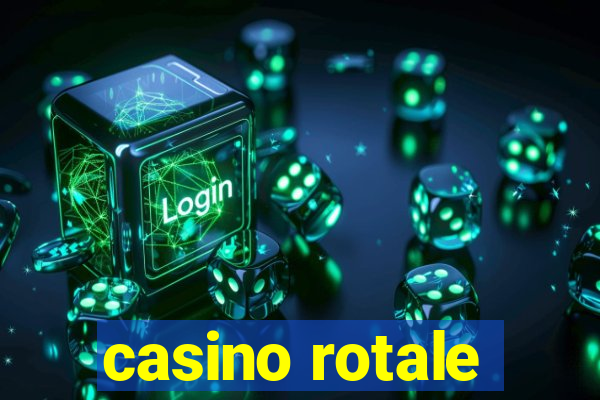 casino rotale