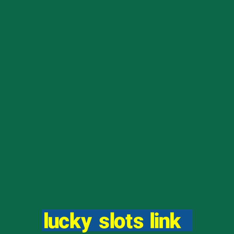 lucky slots link