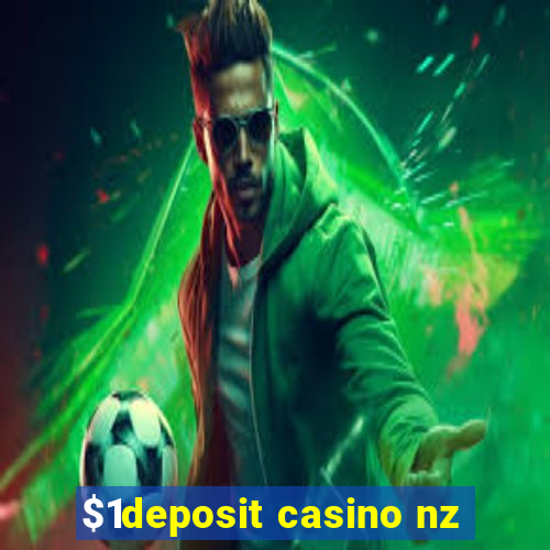 $1deposit casino nz