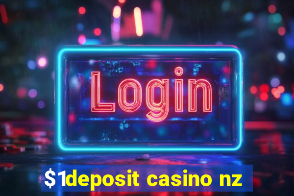 $1deposit casino nz