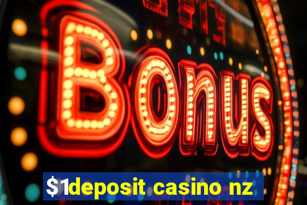 $1deposit casino nz