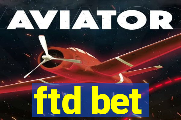 ftd bet